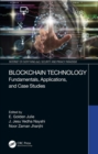 Image for Blockchain Technology: Fundamentals, Applications, and Case Studies