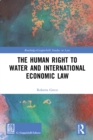 Image for The human right to water and international economic law