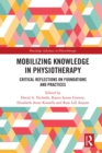 Image for Mobilizing Knowledge in Physiotherapy: Critical Reflections on Foundations and Practices