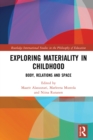 Image for Exploring materiality in childhood: body, relations and space