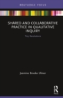 Image for Shared and Collaborative Practice in Qualitative Inquiry: Tiny Revolutions