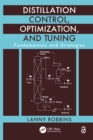 Image for Distillation Control, Optimization, and Tuning: Fundamentals and Strategies