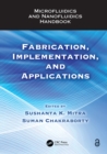 Image for Microfluidics and Nanofluidics Handbook: Fabrication, Implementation, and Applications