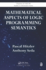 Image for Mathematical Aspects of Logic Programming Semantics