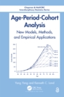 Image for Age-Period-Cohort Analysis: New Models, Methods, and Empirical Applications