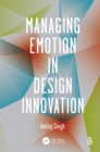 Image for Managing Emotion in Design Innovation