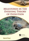 Image for Milestones in the evolving theory of evolution