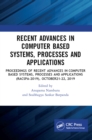 Image for Recent Advances in Computer Based Systems, Processes and Applications: Proceedings of Recent Advances in Computer Based Systems, Processes and Applications (NCRACSPA-2019), October21-22, 2019