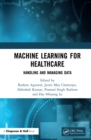 Image for Machine learning for healthcare: handling and managing data