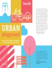 Image for Urban Playground: How Child-Friendly Planning and Design Can Save Cities