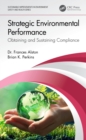 Image for Strategic Environmental Performance: Obtaining and Sustaining Compliance