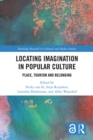 Image for Locating Imagination in Popular Culture: Place, Tourism and Belonging