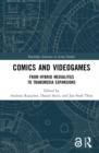 Image for Comics and videogames: from hybrid medialities to transmedia expansions