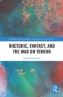 Image for Rhetoric, Fantasy, and the War on Terror