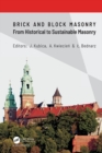 Image for Brick and Block Masonry - From Historical to Sustainable Masonry: Proceedings of the 17th International Brick/Block Masonry Conference (17thIB2MaC 2020), July 5-8, 2020, Kraków, Poland