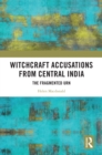 Image for Witchcraft Accusation from Central India: The Fragmented Urn