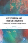 Image for Overtourism and tourism education: a strategy for sustainable tourism futures