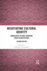 Image for Negotiating Cultural Identity: Landscapes in Early Medieval South Asian History