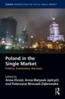 Image for Poland in the Single Market: Politics, Economics, the Euro