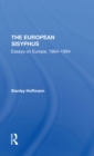 Image for The European Sisyphus: Essays On Europe, 1964-1994