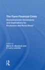 Image for The Farm Financial Crisis: Socioeconomic Dimensions And Implications For Producers And Rural Areas
