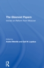 Image for The Glasnost Papers: Voices On Reform From Moscow