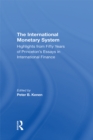 Image for International Monetary System: Highlights From Fifty Years Of Princeton&#39;s Essays In International Finance