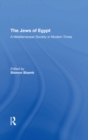 Image for The Jews of Egypt: A Mediterranean Society in Modern Times
