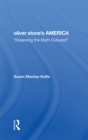 Image for Oliver Stone&#39;s America: dreaming the myth outward