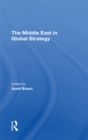 Image for The Middle East in Global Strategy