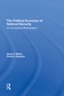 Image for The Political Economy Of National Security: An Annotated Bibliography