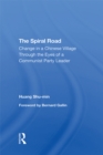 Image for The Spiral Road: Change in a Chinese Village Through the Eyes of a Communist Party Leader