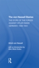 Image for The Von Hassell Diaries: The Story Of The Forces Against Hitler Inside Germany, 1938-1944