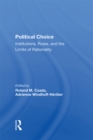 Image for Political choice: institutions, rules and the limits of rationality