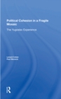 Image for Political cohesion in a fragile mosaic: the Yugoslav experience