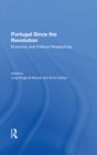 Image for Portugal Since The Revolution: Economic And Political Perspectives
