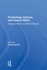 Image for Psychology, science, and human affairs: essays in honor of William Bevan