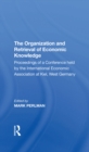 Image for The organization and retrieval of economic knowledge