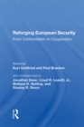 Image for Reforging European Security: From Confrontation to Cooperation