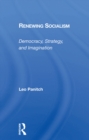 Image for Renewing Socialism: Democracy, Strategy, And Imagination