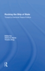 Image for Rocking The Ship Of State: Toward A Feminist Peace Politics