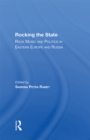 Image for Rocking The State: Rock Music And Politics In Eastern Europe And Russia