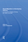 Image for Rural Migration In Developing Nations: Comparative Studies Of Korea, Sri Lanka, And Mali
