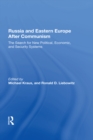 Image for Russia And Eastern Europe After Communism: The Search For New Political, Economic, And Security Systems