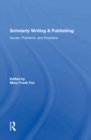Image for Scholarly Writing and Publishing: Issues, Problems, and Solutions