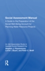 Image for Social Assessment Manual: A Guide to the Preparation of the Social Well-Being Account for Planning Water Resource Projects