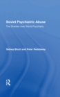 Image for Soviet psychiatric abuse: the shadow over world psychiatry