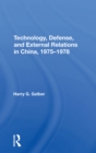 Image for Technology, defense, and external relations in China, 1975-1978