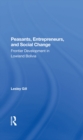 Image for Peasants, entrepreneurs, and social change: frontier development in lowland Bolivia