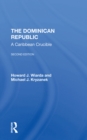 Image for The Dominican Republic: A Caribbean Crucible, Second Edition